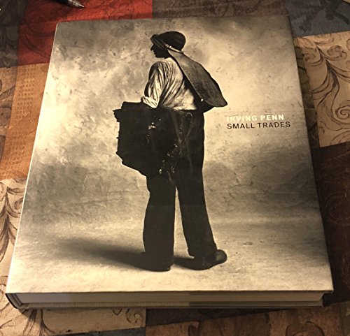 Irving Penn: Small Trades (9780892369966) by Heckert, Virginia; Lacoste, Anne