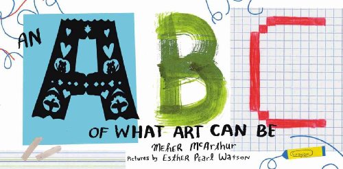 Stock image for An ABC of What Art Can Be for sale by Elizabeth Brown Books & Collectibles