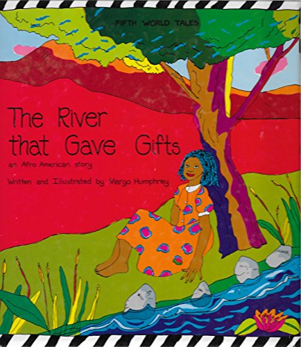 Beispielbild fr The River That Gave Gifts (Fifth World Tales) zum Verkauf von Front Cover Books