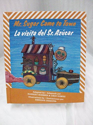 Imagen de archivo de La Visita del Sr. Azucar = Mr. Sugar Came to Town a la venta por ThriftBooks-Atlanta