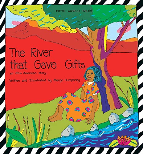 Stock image for The River That Gave Gifts: An Afro American Story (Fifth World Tales) (English and Spanish Edition) for sale by Goodwill of Colorado