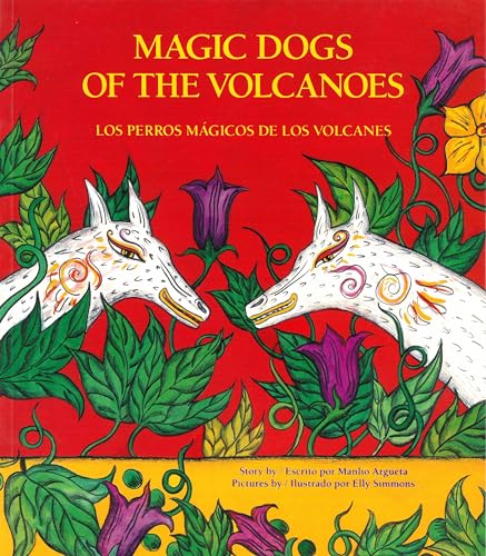 Beispielbild fr Magic Dogs of the Volcanoes/Los Perros Magicos de Los Volcanos zum Verkauf von Better World Books