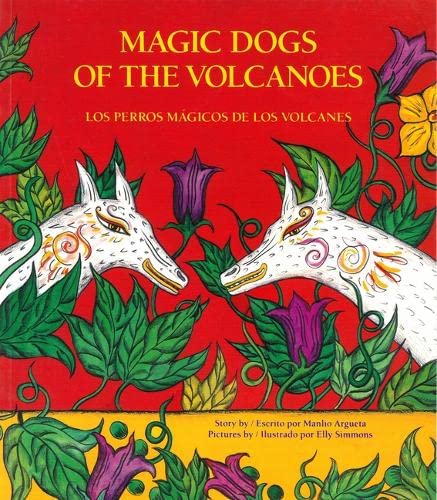 Stock image for Magic Dogs of the Volcanoes/Los perros magicos de los volcanos for sale by SecondSale