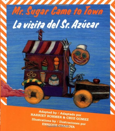 Beispielbild fr Mr. Sugar Came to Town/La Visita del Sr. Azucar zum Verkauf von ThriftBooks-Atlanta