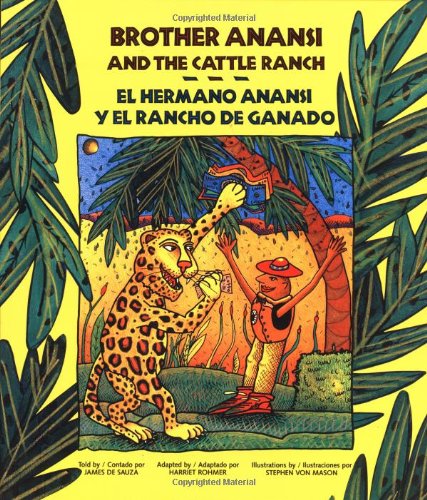 Beispielbild fr Brother Anansi and the Cattle Ranch/El hermano Anansi y el rancho de ganado zum Verkauf von SecondSale