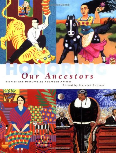 Honoring Our Ancestors: Stories and Paintings by Fourteen Artists (9780892391585) by Rohmer, Harriet