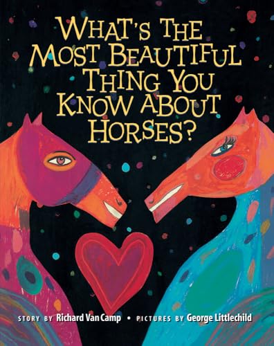 Beispielbild fr What's the Most Beautiful Thing You Know About Horses? zum Verkauf von Blackwell's