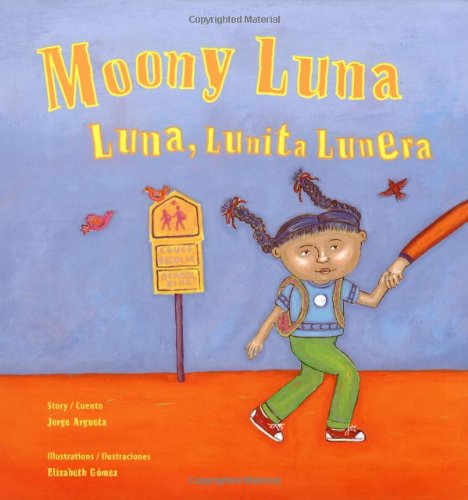 Beispielbild fr Moony Luna : Luna, Lunita Lunera zum Verkauf von Better World Books