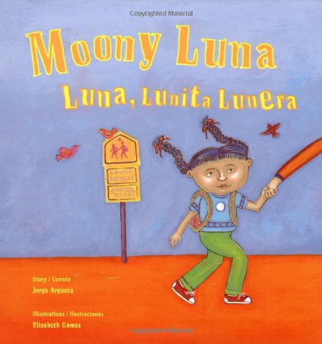 Stock image for Moony Luna : Luna, Lunita Lunera for sale by Better World Books