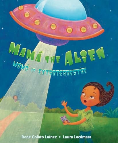 Beispielbild fr Mama The Alien/Mama la Extraterrestre (Bilingual Edition) (Spanish and English Edition) zum Verkauf von Better World Books