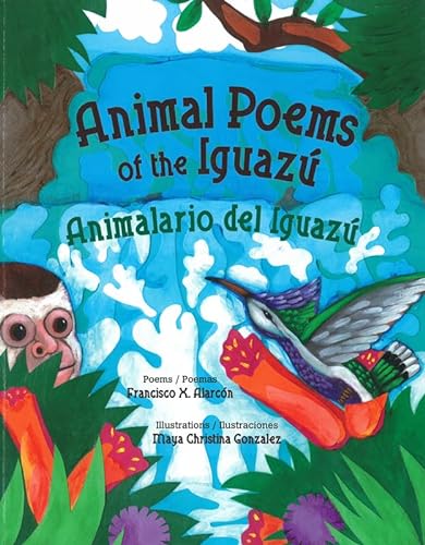 Beispielbild fr Animal Poems of the Iguaz / Animalario del Iguaz (English and Spanish Edition) zum Verkauf von Off The Shelf