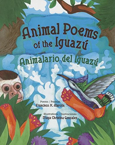 Stock image for Animal Poems of the Iguaz / Animalario del Iguaz (English and Spanish Edition) for sale by Off The Shelf
