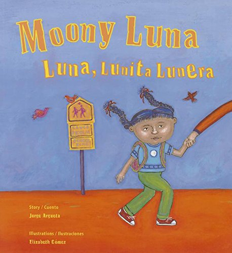 Stock image for Moony Luna / Luna, Lunita Lunera (English and Spanish Edition) for sale by Gulf Coast Books