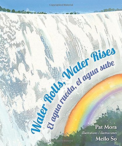 Stock image for Water Rolls, Water Rises: El agua rueda, el agua sube (English and Spanish Edition) for sale by SecondSale