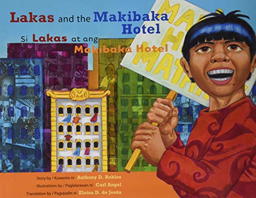 Stock image for Lakas and the Makibaka Hotel / Si Lakas at ang Makibaka Hotel (English and Tagalog Edition) for sale by Goodwill