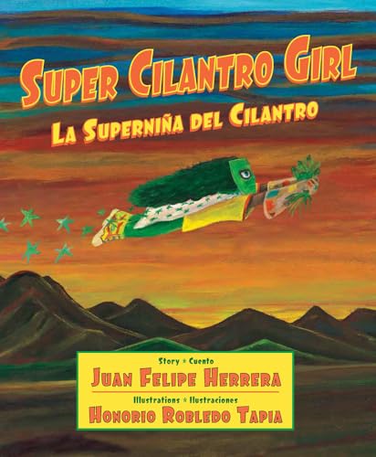 Stock image for Super Cilantro Girl / La superni�a del cilantro (English and Spanish Edition) for sale by Housing Works Online Bookstore