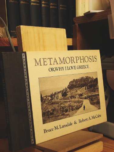 Imagen de archivo de Metamorphosis Or, Why I Love Greece a la venta por Willis Monie-Books, ABAA