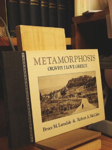 Stock image for Metamorphosis Or, Why I Love Greece for sale by Willis Monie-Books, ABAA