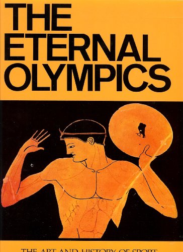 9780892410927: Eternal Olympics: Art and History of Sport