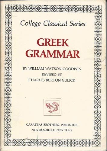 Imagen de archivo de Greek Grammar (College Classical Series) (English and Greek Edition) a la venta por -OnTimeBooks-