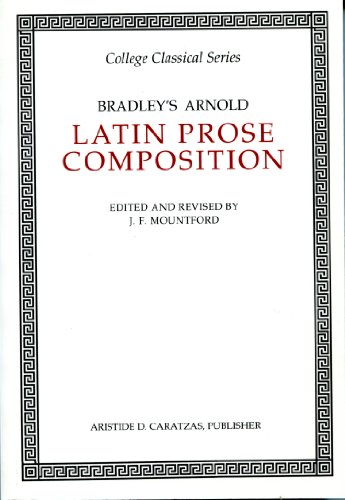 Beispielbild fr Bradley's Arnold Latin Prose Composition zum Verkauf von ThriftBooks-Dallas