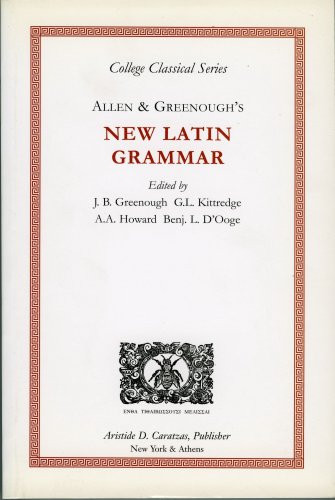 Beispielbild fr Allen Greenoughs New Latin Grammar (College Classical Series) zum Verkauf von Ezekial Books, LLC