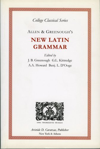 Stock image for Allen Greenoughs New Latin Grammar (College Classical Series) for sale by Ezekial Books, LLC