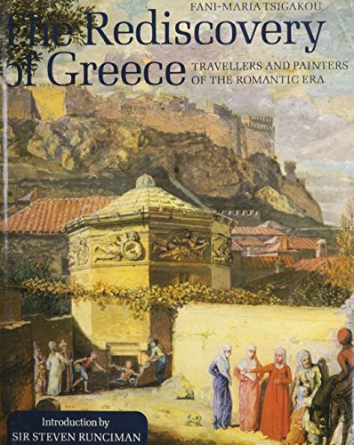 Stock image for Rediscovery of Greece: Travellers and Painters of the Romantic Era for sale by HPB-Red