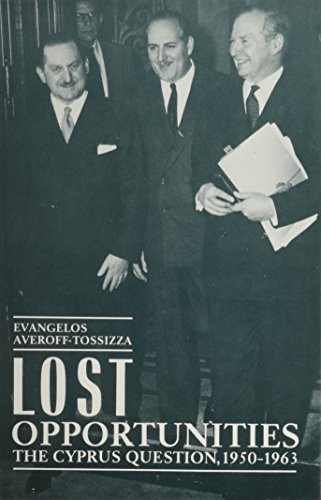 9780892413898: Lost Opportunities: The Cyprus Question, 1950-1963