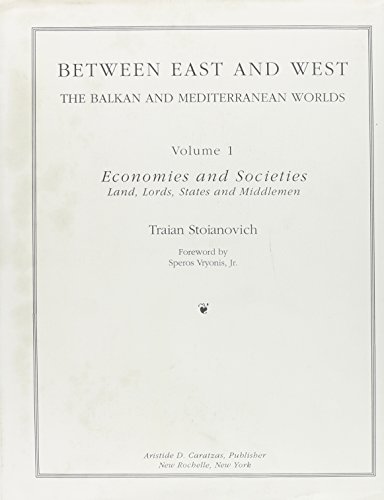 9780892415014: Between East and West: The Balkan and Mediterranean Worlds : Economies and Societies : Land, Lords, States and Middlemen