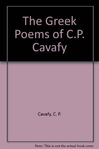 9780892415809: The Greek Poems of C.P. Cavafy