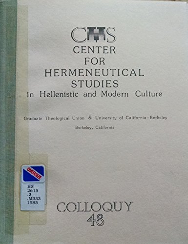 The Gospel of John in Sociolinguistic Perspective: Protocol of the Forty-Eighth Colloquy, 11 March 1984 (COLLOQUY (CTR FOR HERMENEUTICAL STDS/HELLENISTIC/MOD CULT)) (9780892420483) by Malina, Bruce J.
