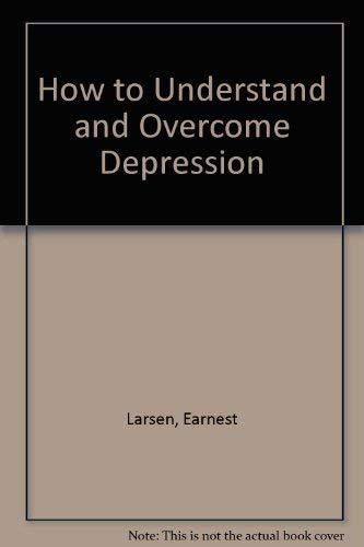 Stock image for How to Understand and Overcome Depression for sale by Better World Books