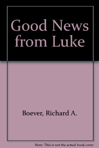 Imagen de archivo de Good News from Luke a la venta por Wonder Book