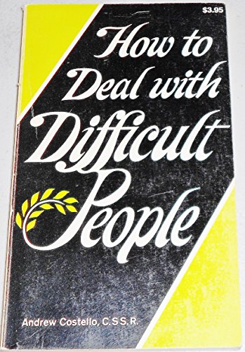 Imagen de archivo de How to Deal with Difficult People a la venta por Better World Books