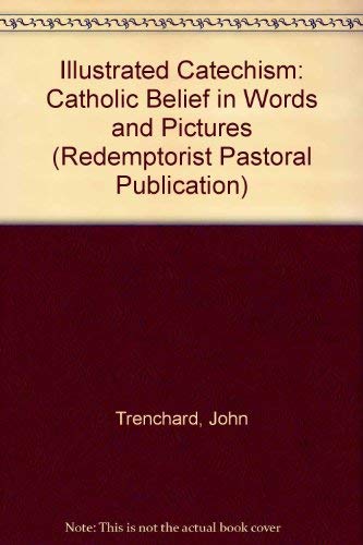 9780892431359: Illustrated Catechism: Catholic Belief in Words and Pictures