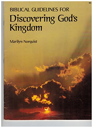 Stock image for Biblical Guidelines for Discovering God's Kingdom for sale by Better World Books