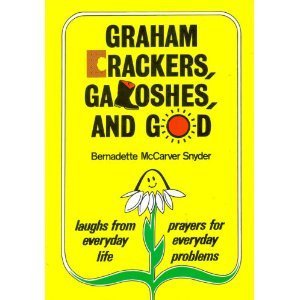 Stock image for Graham Crackers Galoshes and God for sale by ThriftBooks-Atlanta