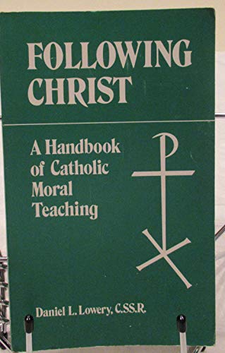 Imagen de archivo de Following Christ: A Handbook of Catholic Moral Teaching a la venta por Your Online Bookstore