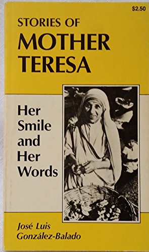 9780892431816: Stories of Mother Teresa: Her Smile and Her Words: Her Life and Her Words