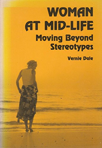 Stock image for Woman at Mid-Life: Moving Beyond Stereotypes for sale by Wonder Book
