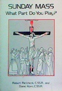 Imagen de archivo de Sunday Mass: What Part Do You Play? a la venta por Wonder Book