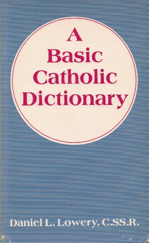 Stock image for A Basic Catholic Dictionary for sale by Wonder Book