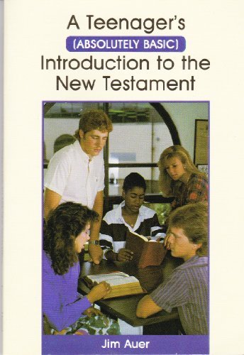 Stock image for A Teenager's (Absolutely Basic) Introduction to the New Testament for sale by Better World Books