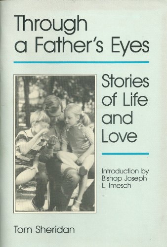 Stock image for Through a Father's Eyes: Stories of Love and Life for sale by SecondSale