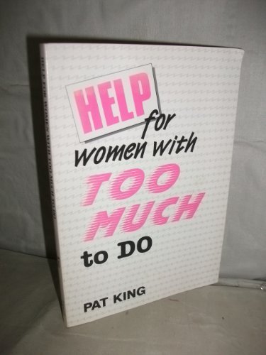 Imagen de archivo de Help for Women With Too Much to Do a la venta por Wonder Book