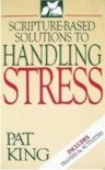 Stock image for Scripture-Based Solutions to Handling Stress for sale by ThriftBooks-Atlanta