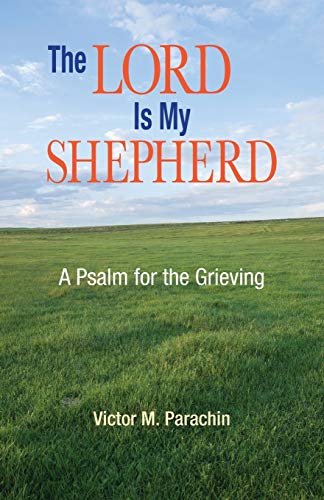 Stock image for The Lord Is My Shepherd: A Pslam for the Grieving for sale by HPB-Diamond