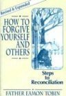 Imagen de archivo de How to Forgive Yourself and Others: Steps to Reconciliation a la venta por Top Notch Books