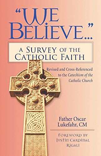 Beispielbild fr We Believe.: A Survey of the Catholic Faith zum Verkauf von Wonder Book